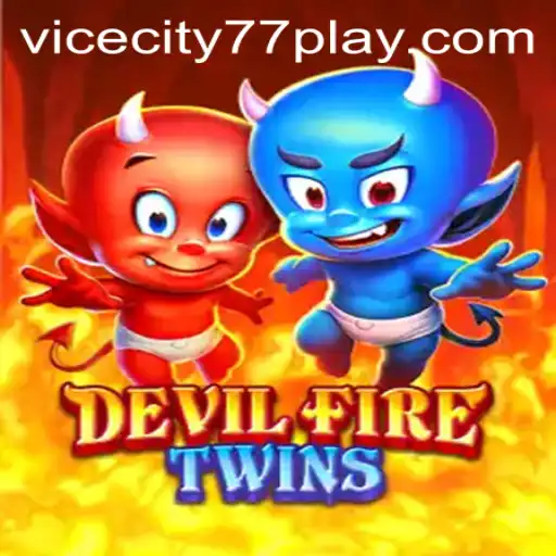 Explore the Thrilling World of DevilFireTwins: ViceCity77