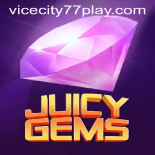 Exploring the Thrilling World of JuicyGems and ViceCity77